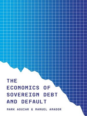 cover image of The Economics of Sovereign Debt and Default